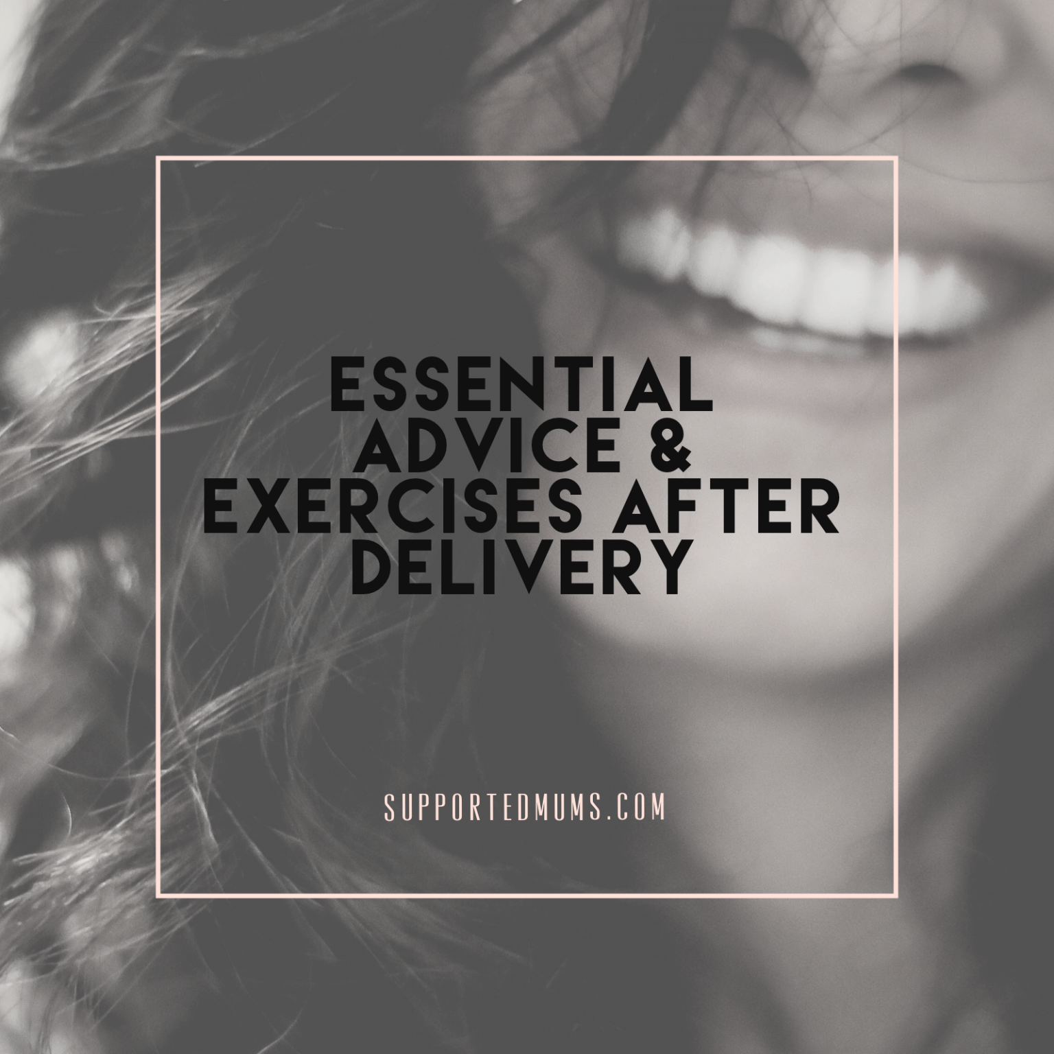 Essential Exercises & advice after delivery